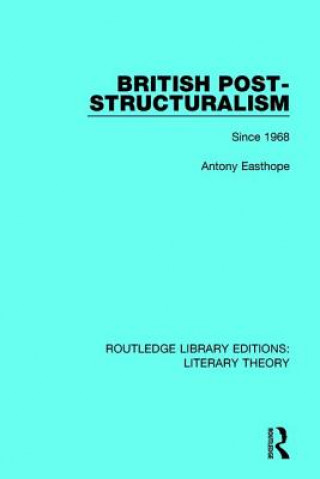 Book British Post-Structuralism Antony Easthope