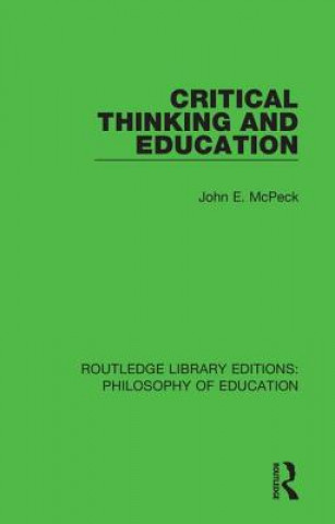 Knjiga Critical Thinking and Education John E. McPeck