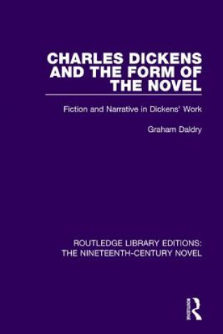 Książka Charles Dickens and the Form of the Novel Graham Daldry