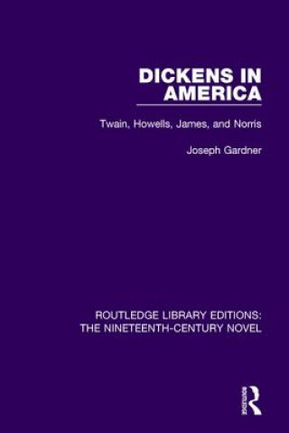 Könyv Dickens in America Joseph Gardner