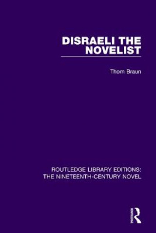 Книга Disraeli the Novelist Thom Braun