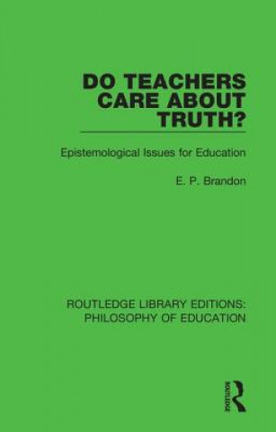 Книга Do Teachers Care About Truth? E. P. Brandon