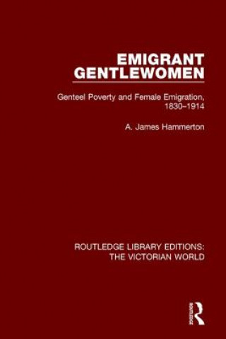 Kniha Emigrant Gentlewomen A. James Hammerton