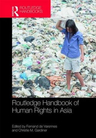 Carte Routledge Handbook of Human Rights in Asia Fernand de Varennes