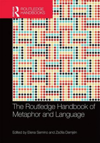 Kniha Routledge Handbook of Metaphor and Language Zsofia Demjen