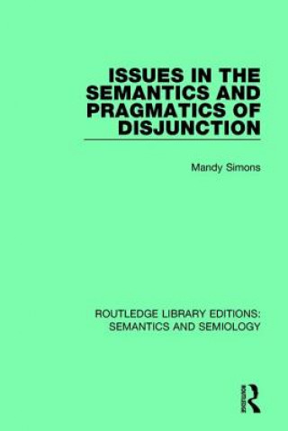 Carte Issues in the Semantics and Pragmatics of Disjunction SIMONS