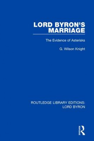 Buch Lord Byron's Marriage G. Wilson Knight