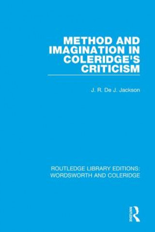 Książka Method and Imagination in Coleridge's Criticism J. R. de J. Jackson