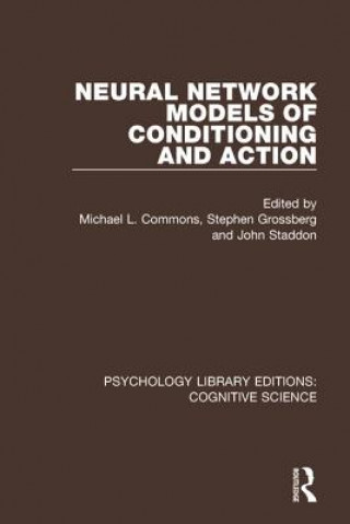 Książka Neural Network Models of Conditioning and Action John Staddon