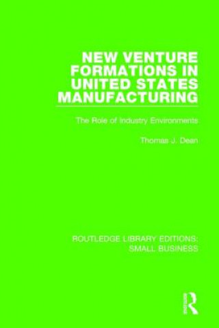 Carte New Venture Formations in United States Manufacturing Thomas J. Dean