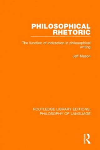 Kniha Philosophical Rhetoric Jeff Mason