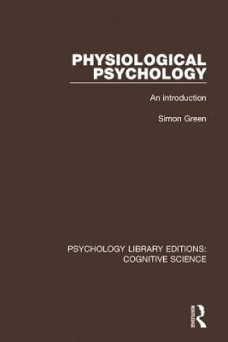 Kniha Physiological Psychology Simon Green