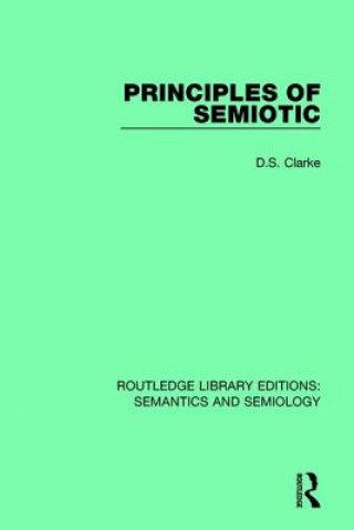 Kniha Principles of Semiotic CLARKE