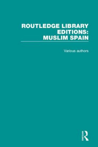 Carte Routledge Library Editions: Muslim Spain Various (Professor of Indian Ocean Studies