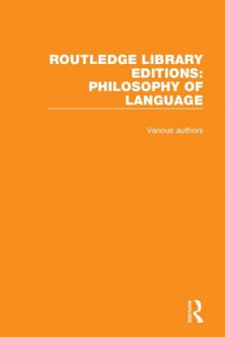 Kniha Routledge Library Editions: Philosophy of Language Various Authors