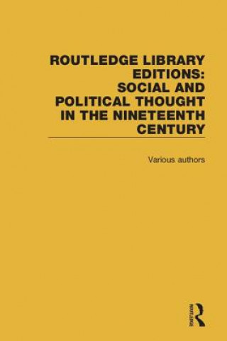 Kniha Routledge Library Editions: Social and Political Thought in the Nineteenth Century Various (Professor of Indian Ocean Studies