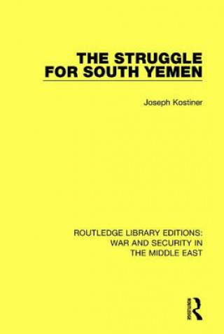 Könyv Struggle for South Yemen Joseph Kostiner