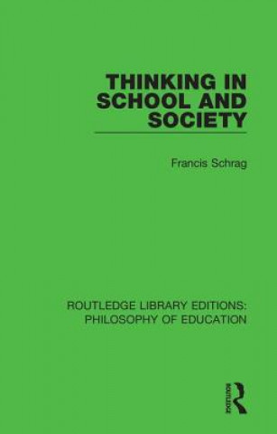 Libro Thinking in School and Society Francis Schrag