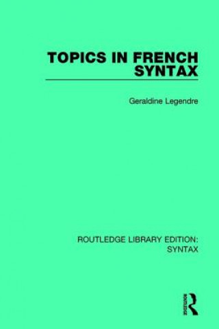 Könyv Topics in French Syntax LEGENDRE