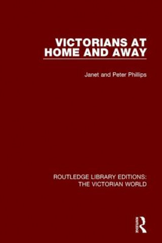 Kniha Victorians at Home and Away Janet Phillips