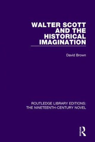 Książka Walter Scott and the Historical Imagination David Brown