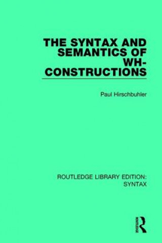 Książka Syntax and Semantics of Wh-Constructions HIRSCHBUHLER