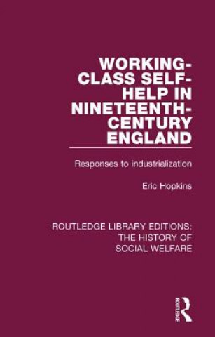 Kniha Working-Class Self-Help in Nineteenth-Century England Eric Hopkins