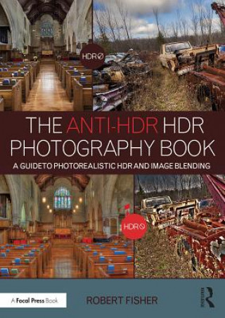 Könyv Anti-HDR HDR Photography Book Robert Fisher