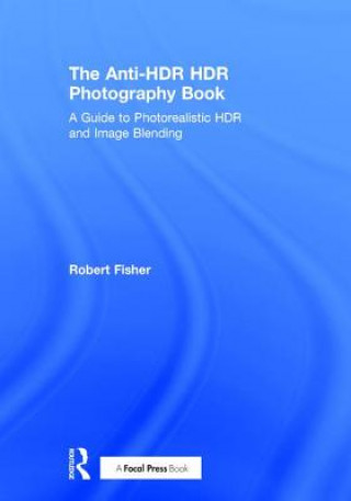 Kniha Anti-HDR HDR Photography Book FISHER