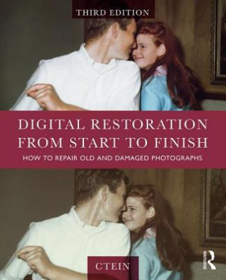 Książka Digital Restoration from Start to Finish Ctein (Ctein is a photographer and artist living in Daly City