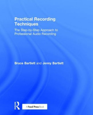 Knjiga Practical Recording Techniques Bruce Bartlett