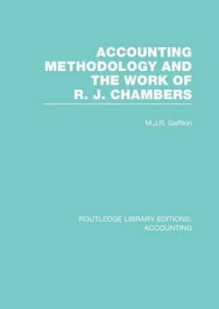 Carte Accounting Methodology and the Work of R. J. Chambers (RLE Accounting) 