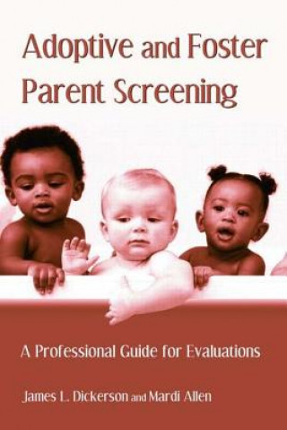 Kniha Adoptive and Foster Parent Screening James L. Dickerson