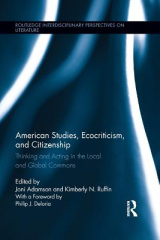 Carte American Studies, Ecocriticism, and Citizenship Joni Adamson