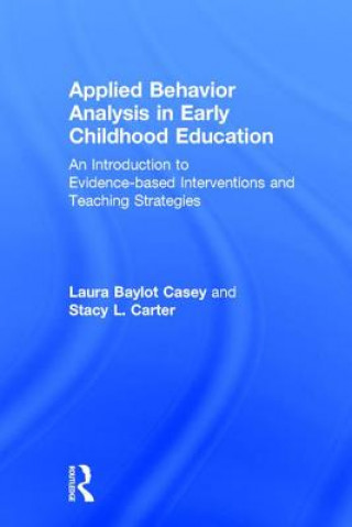 Könyv Applied Behavior Analysis in Early Childhood Education Laura Baylot Casey