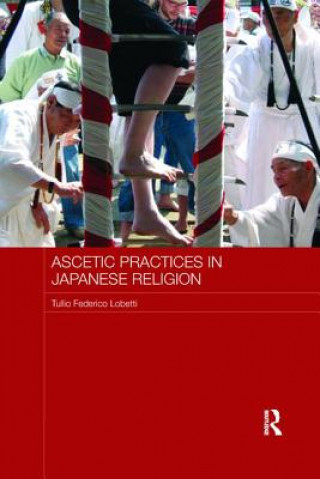 Kniha Ascetic Practices in Japanese Religion Tullio Federico Lobetti