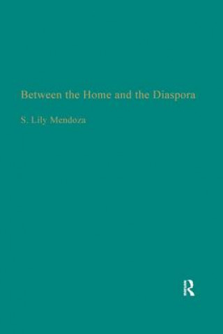 Kniha Between the Home and the Diaspora Susanah Lily L. Mendoza