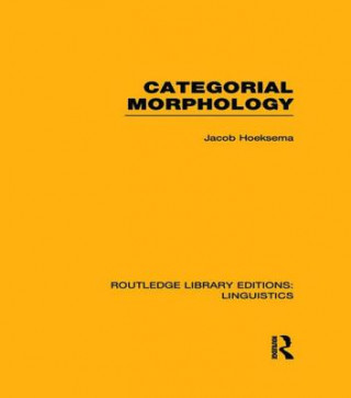 Carte Categorial Morphology (RLE Linguistics B: Grammar) Jack Hoeksema