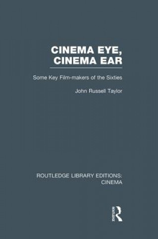 Książka Cinema Eye, Cinema Ear John Russell Taylor