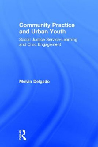 Livre Community Practice and Urban Youth Melvin Delgado