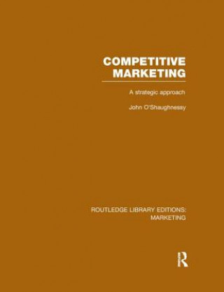 Carte Competitive Marketing (RLE Marketing) John O'Shaughnessy