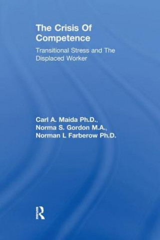 Knjiga Crisis Of Competence: Transitional..Stress And The Displaced Carl A. Maida