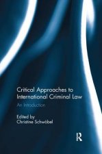 Carte Critical Approaches to International Criminal Law Christine Schwöbel