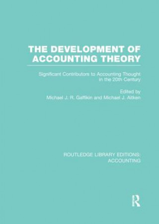 Könyv Development of Accounting Theory (RLE Accounting) 