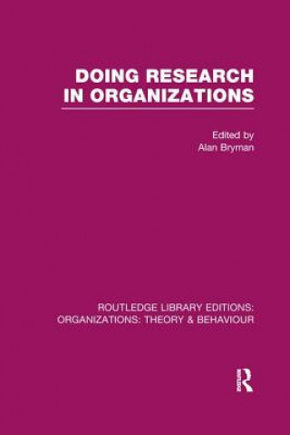 Carte Doing Research in Organizations (RLE: Organizations) Alan Bryman