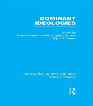 Könyv Dominant Ideologies Professor Bryan S. Turner