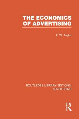 Kniha Economics of Advertising (RLE Advertising) Frederic Wilfred Taylor