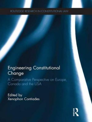 Kniha Engineering Constitutional Change Xenophon Contiades