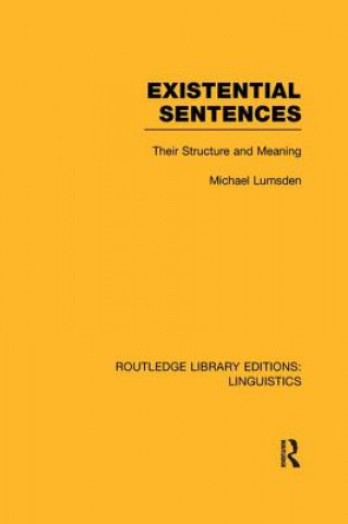Knjiga Existential Sentences (RLE Linguistics B: Grammar) Michael Lumsden