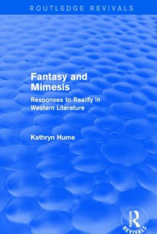 Kniha Fantasy and Mimesis (Routledge Revivals) Kathryn Hume